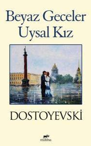 Beyaz Geceler & Uysal Kız