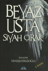 Beyaz Usta Siyah Çırak