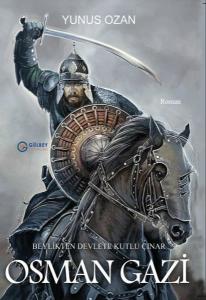 Beylikten Devlete Kutlu Çınar: Osman Gazi