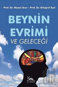Beynin Evrimi ve Geleceği