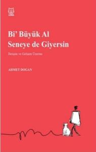 Bi Büyük Al Seneye de Giyersin