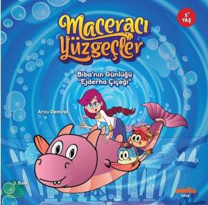 Biba'nın Günlüğü - Ejderha Çiçeği - Maceracı Yüzgeçler