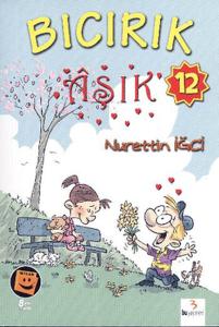 Bıcırık Serisi 12 - Bıcırık Aşık