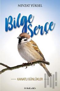 Bilge Serçe - Kanatlı Günlükler