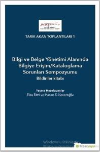 Bilgi ve Belge Yönetimi Alanında Bilgiye Erişim-Kataloglama Sorunları Sempozyumu