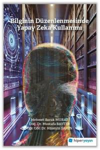 Bilginin Düzenlenmesinde Yapay Zeka Kullanımı