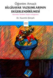 Bilgisayar Yazılımlarının Değerlendirilmesi Kavramlar, Teknikler, Araçlar ve Uygulama