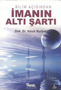 Bilim Açısından İmanın Altı Şartı