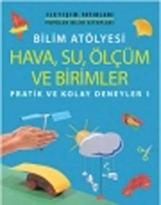 Bilim Atölyesi HavaSuÖlçüm ve Birimler/Pratik ve Kolay Deneyler 1