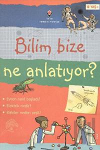 Bilim Bize Ne Anlatıyor?