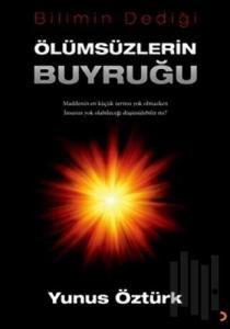 Bilimin Dediği Ölümsüzlerin Buyruğu