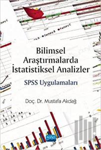 Bilimsel Araştırmalarda İstatistiksel Analizler SPSS Uygulamaları