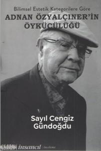 Bilimsel Estetik Kategorilere Göre Adnan Özyalçıner'in Öykücülüğü
