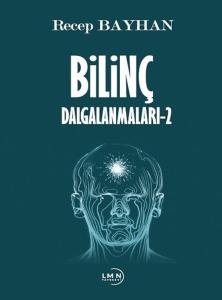 Bilinç Dalgalanmaları - 2