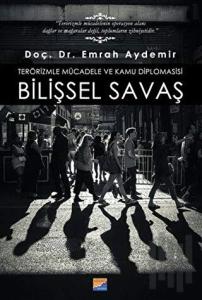 Bilişsel Savaş - Terörizmle Mücadele ve Kamu Diplomasisi