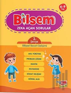 Bilsem Zeka Açan Sorular 2. Seviye Bilişsel Beceri Gelişimi