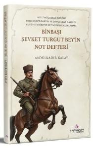 Binbaşı Şevket Turgut Bey'in Not Defteri