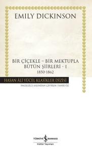 Bir Çiçekle Bir Mektupla Bütün Şiirleri 1 1850 - 1862 (Ciltli)