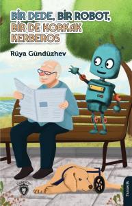 Bir Dede Bir Robot Bir De Korkak Kerberos