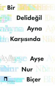 Bir Deli Değil Ayna Karşısında