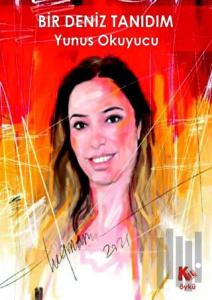 Bir Deniz Tanıdım