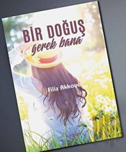 Bir Doğuş Gerek Bana