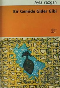 Bir Gemide Gider Gibi