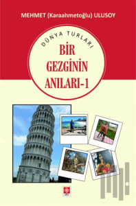 Bir Gezginin Anıları - 1