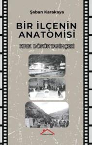 Bir İlçenin Anatomisi - Kırık Dökük Tarihçesi