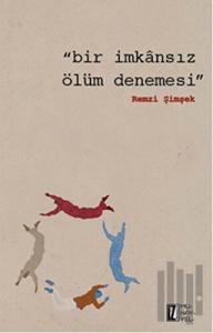 Bir İmkansız Ölüm Denemesi