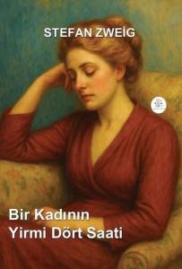 Bir Kadının Yirmi Dört Saati