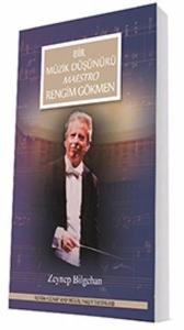 Bir Müzik Düşünürü Maestro Rengim Gökmen - Altın Madalya Serisi