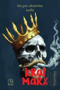 Bir Pro - Absürtün Tarihi: Kral Marx