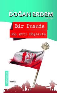 Bir Pusuda Göç Etti Düşlerim (Ciltli)