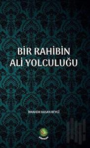 Bir Rahibin Ali Yolculuğu