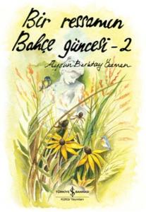 Bir Ressamın Bahçe Güncesi - 2 (Ciltli)