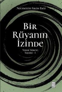Bir Rüyanın İzinde - Yusuf Süresi Tefsiri 1