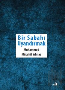 Bir Sabahı Uyandırmak