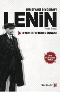 Bir Siyasi Biyografi Lenin - Lenin’in Yeniden İnşası