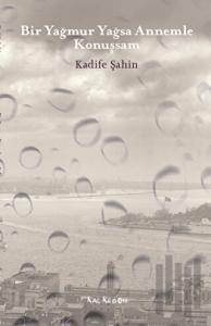 Bir Yağmur Yağsa Annemle Konuşsam