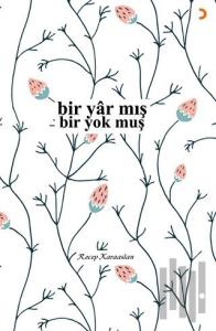 Bir Yar mış Bir Yok muş