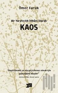 Bir Yaratıcılık İmkanı Olarak Kaos