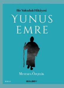 Bir Yolculuk Hikayesi: Yunus Emre
