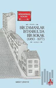Bir Zamanlar İstanbul’da Bir Sokak (1960 - 1977)