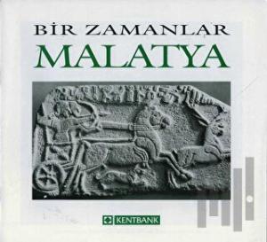 Bir Zamanlar Malatya