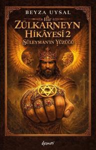 Bir Zülkarneyn Hikayesi 2 - Süleyman Yüzüğü
