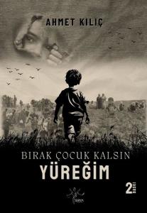 Bırak Çocuk Kalsın Yüreğim