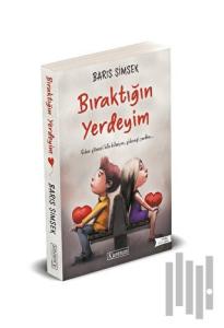 Bıraktığın Yerdeyim