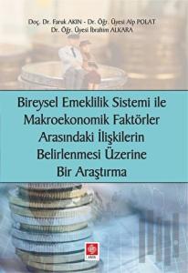 Bireysel Emeklilik Sistemi ve Makroekonomik Faktörler Arasındaki İlişkilerin Belirlenmesi Üzerine Bir Araştırma