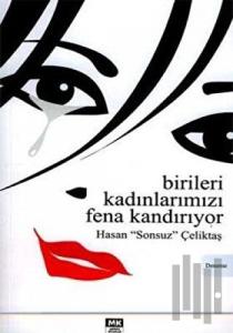 Birileri Kadınlarımızı Fena Kandırıyor